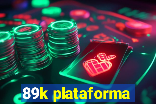 89k plataforma